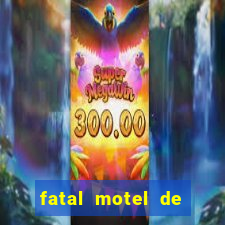 fatal motel de nova mutum